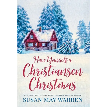 Have Yourself a Christiansen Christmas: A holiday story from your favorite small town family
