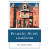 Foundry Street: A Place in Time