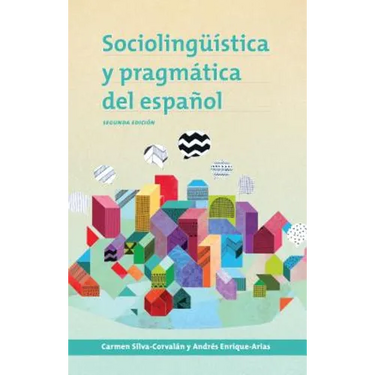 Sociolingüística y pragmática del español: segunda edición