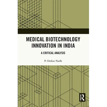 Medical Biotechnology Innovation in India: A Critical Analysis