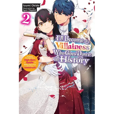I'll Become a Villainess Who Goes Down in History, Vol. 2 (Novel)