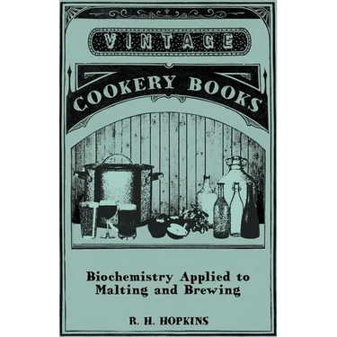 Biochemistry Applied to Malting and Brewing