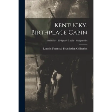 Kentucky. Birthplace Cabin; Kentucky - Birthplace Cabin - Hodgenville