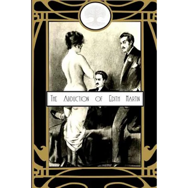 The Abduction of Edith Martin