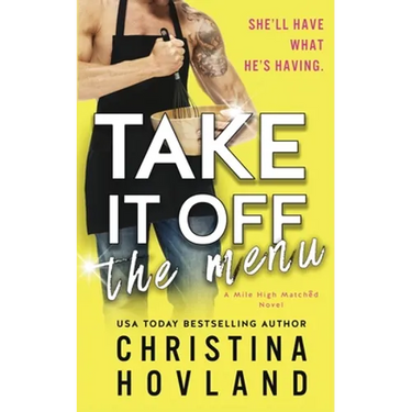 Take It Off the Menu: A hilarious, accidentally married rom com!