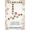 Finding Normal in Bipolar: Leveling My Mind and Becoming My True Self with God's Love and Peace