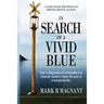In Search of a Vivid Blue: How a diagnosis of schizoaffective disorder doesn't mean the end of a functional life.
