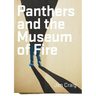 Panthers and the Museum of Fire
