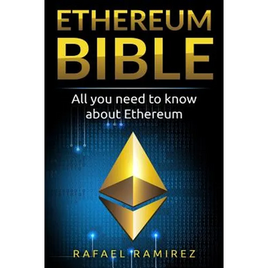 Ethereum Bible: All You Need to Know About Ethereum