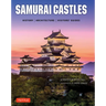 Samurai Castles: History / Architecture / Visitors' Guides