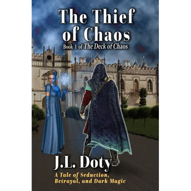 The Thief of Chaos: A Tale of Seduction, Betrayal and Dark Magic