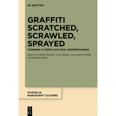 Graffiti Scratched, Scrawled, Sprayed: Towards a Cross-Cultural Understanding