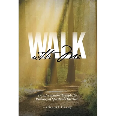 Walk With Me: Transformation through the Pathway of Spiritual Direction