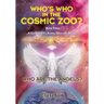 Who Are The Angels?: Who's Who In The Cosmic Zoo? A Guide To ETs, Aliens, Gods & Angels - Book Three