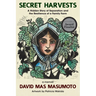 Secret Harvests: A Hidden Story of Separation and the Resilience of a Family Farm