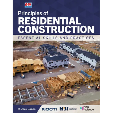 Principles of Residential Construction: Essential Skills and Practices