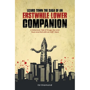 Lizard Town: The Saga of an Erstwhile Lower Companion