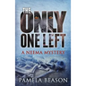 The Only One Left: A Neema Mystery