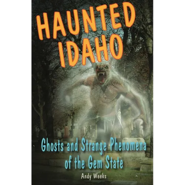 Haunted Idaho