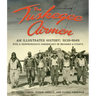 The Tuskegee Airmen: An Illustrated History: 1939-1949 with a Comprehensive Chronology of Missions and Events