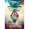 Diminished Gods of Prevail