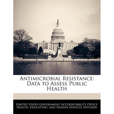 Antimicrobial Resistance: Data to Assess Public Health