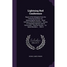 Lightning Rod Conference: Report of the Delegates From the Following Societies, Viz. Meteorological Society... Royal Institute of British Archit