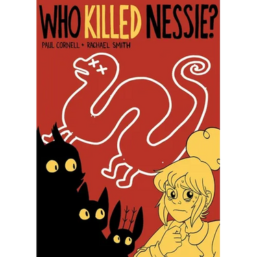 Who Killed Nessie?: The Mystery of the Loch Ness Monster