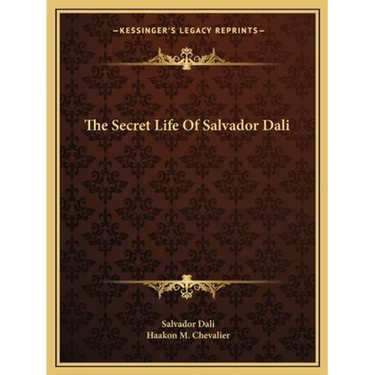 The Secret Life Of Salvador Dali