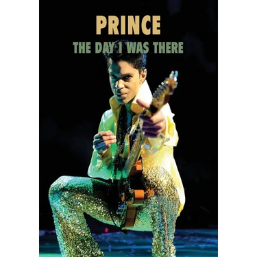Prince - The Day I Was There
