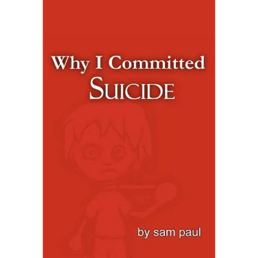 Why I Committed Suicide