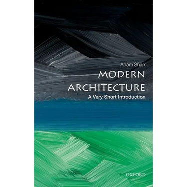 Modern Architecture: A Very Short Introduction