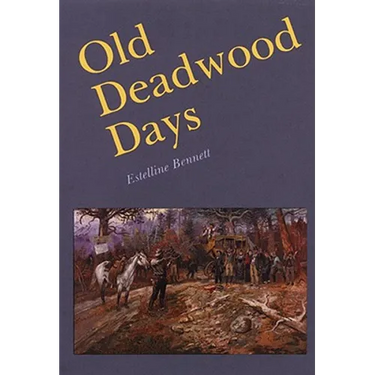 Old Deadwood Days