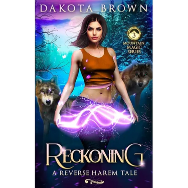 Reckoning: A Reverse Harem Tale (Mountain Magic)