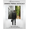 Criminal Pretrial Advocacy - First Edition 2013
