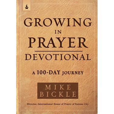 Growing in Prayer Devotional: A 100-Day Journey