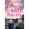 No Safe Haven: A gripping, twisty tale of loyalty & survival