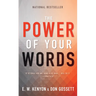 The Power of Your Words: 60 Days of Declaring God's Truths
