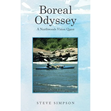 Boreal Odyssey: A Northwoods Vision Quest