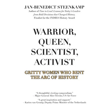 Warrior, Queen, Scientist, Activist: Gritty Women Who Bent the Arc of History