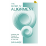 The Secret of Alignment: Unlock a Precious Gift Within You
