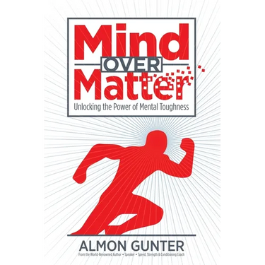 Mind Over Matter: Unlocking the Power of Mental Toughness