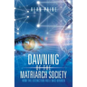 Dawning of the Matriarch Society: How the Extinction Rule Was Broken