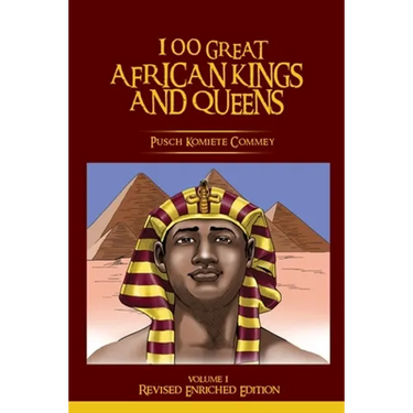100 GREAT AFRICAN KINGS AND QUEENS ( Volume 1): Revised Enriched Edition ( Black/White )