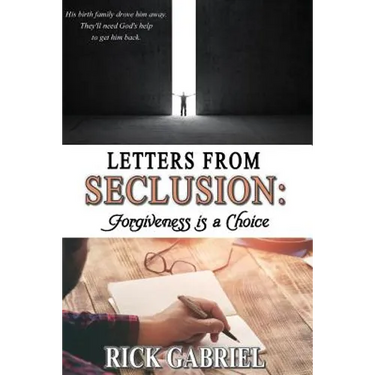 Letters From Seclusion: Forgiveness is a Choice