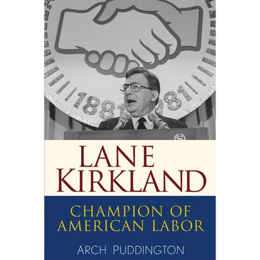 Lane Kirkland: Champion of American Labor