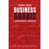 Business Arabic: A Comprehensive Vocabulary, Second Edition