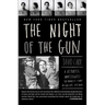The Night of the Gun: A Reporter Investigates the Darkest Story of His Life. His Own.