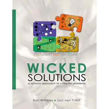 Wicked Solutions: A Systems Approach to Complex Problems