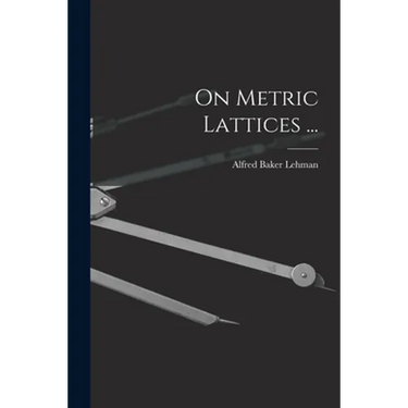On Metric Lattices ...